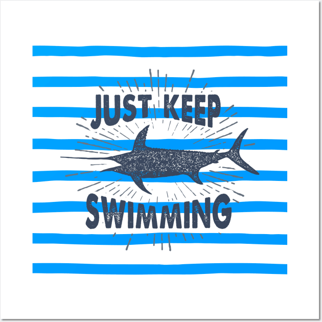 Nautical lettering: just keep swimming Wall Art by GreekTavern